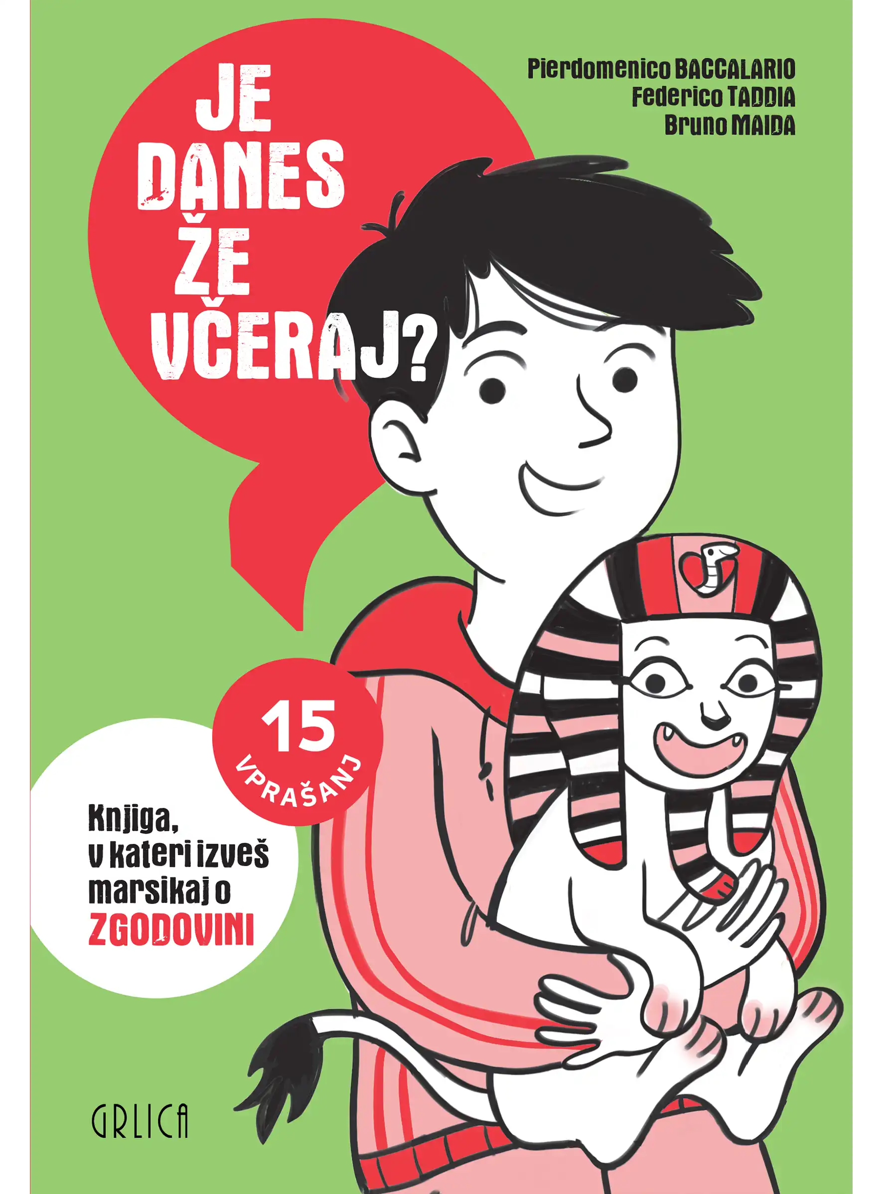JE DANES ŽE VČERAJ?