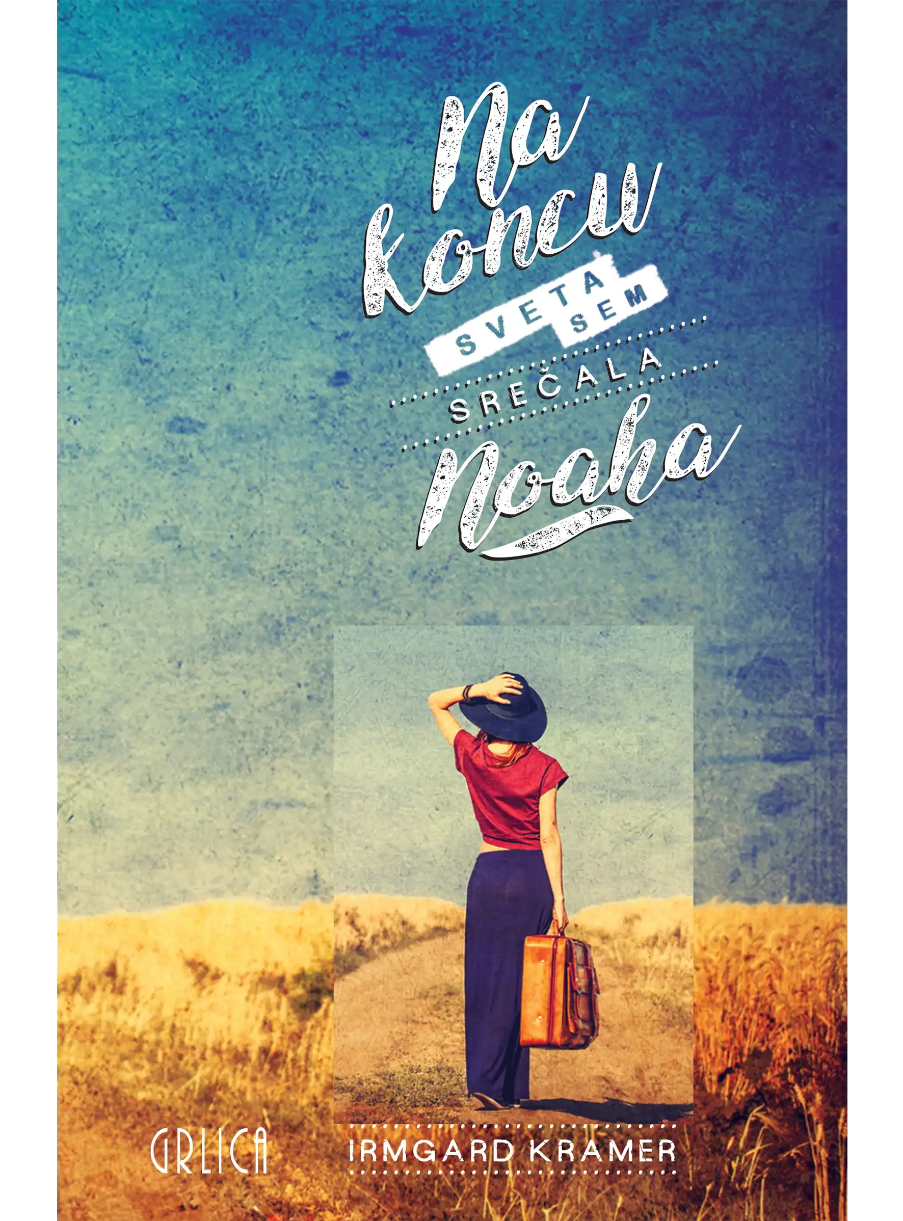 NA KONCU SVETA SEM SREČALA NOAHA