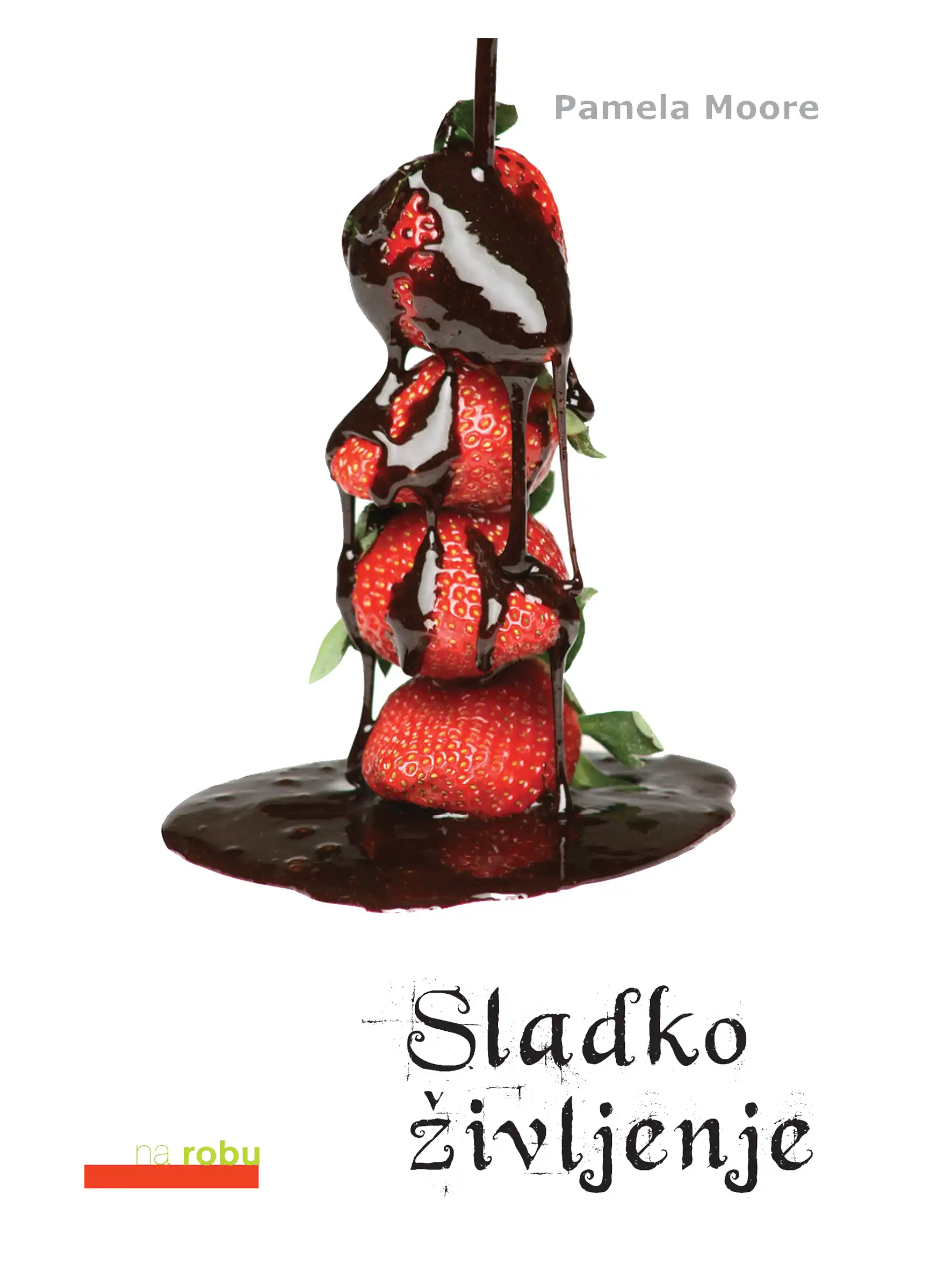 SLADKO ŽIVLJENJE